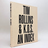 Tim Rollins & K.O.S.: An Index